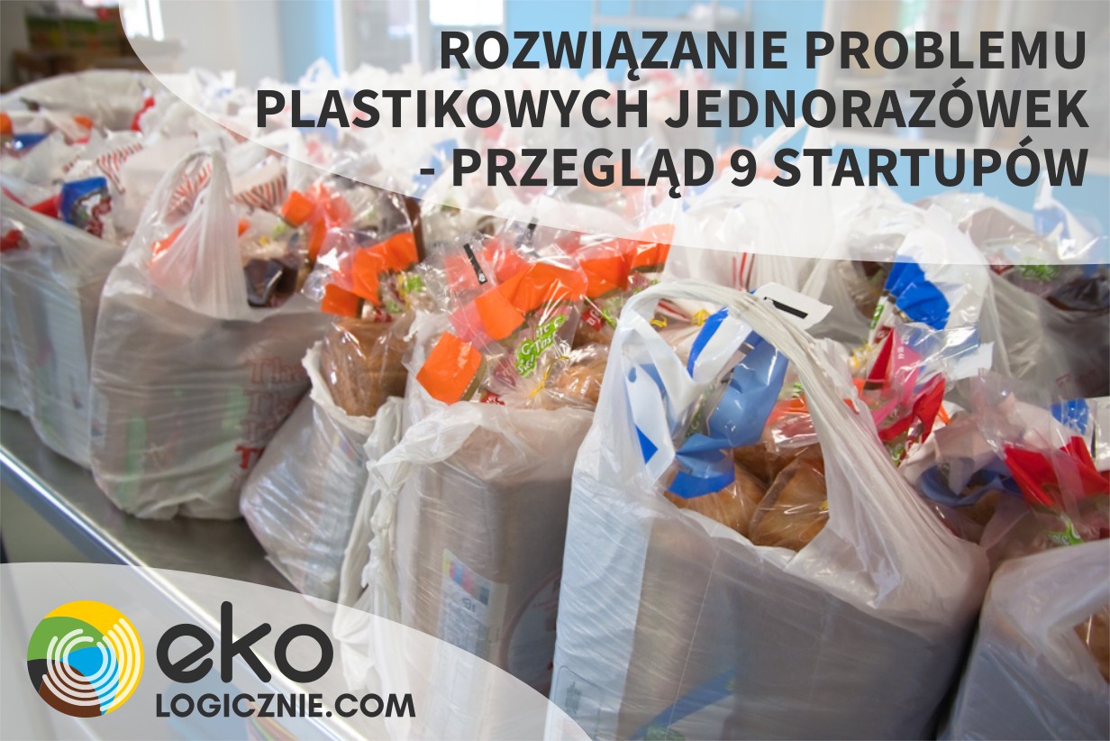 Rozwiaząnie problemu plastikowych jednorazówek  – przegląd 9 startupów